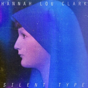 Clark Hannah Lou - Silent Type ryhmässä VINYYLI @ Bengans Skivbutik AB (1168396)