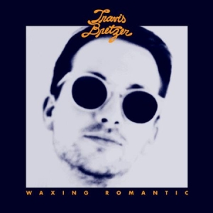 Bretzer Travis - Waxing Romantic ryhmässä VINYYLI @ Bengans Skivbutik AB (1168401)