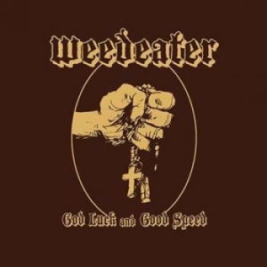 Weedeater - God Luck And Good Speed ryhmässä ME SUOSITTELEMME / Joululahjavinkki: CD @ Bengans Skivbutik AB (1171939)