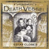 Death Vessel - Stay Close ryhmässä CD @ Bengans Skivbutik AB (1171960)