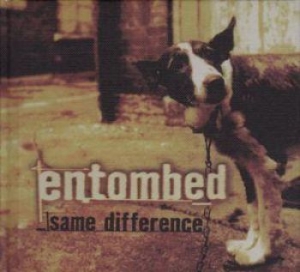 Entombed - Same Difference (2 Cd) ryhmässä Minishops / Entombed @ Bengans Skivbutik AB (1171990)