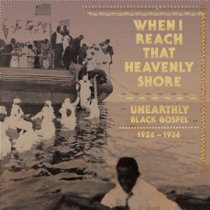 Various Artists - When I Reach That Heavenly Shore: U ryhmässä CD @ Bengans Skivbutik AB (1171995)