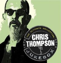 Thompson Chris - Jukebox: The Ultimate Collection ryhmässä CD @ Bengans Skivbutik AB (1172030)