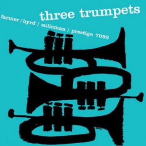 Sulieman I/Byrd D/Farmer A - Three Trumpets (Vinyl) ryhmässä VINYYLI @ Bengans Skivbutik AB (1173388)