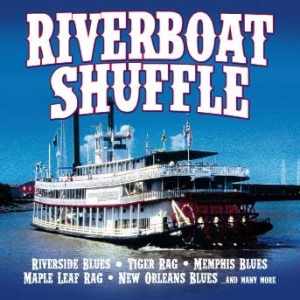 Various Artists - Riverboat Shuffle ryhmässä CD @ Bengans Skivbutik AB (1173399)