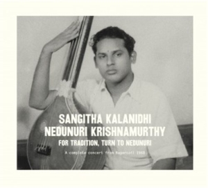 Nedhunuri Krishnamurthy - For Tradition Turn To Nedunuri ryhmässä CD @ Bengans Skivbutik AB (1175619)