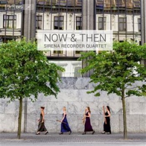 Sirena Recorder Quartet - Now & Then (Sacd) ryhmässä Musiikki / SACD / Klassiskt @ Bengans Skivbutik AB (1175650)