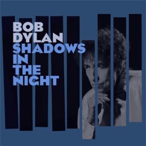 Dylan Bob - Shadows In The Night ryhmässä Minishops / Bob Dylan @ Bengans Skivbutik AB (1175837)