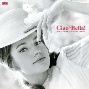 Various Artists - Ciao Bella! Italian Girl Singers Of ryhmässä VINYYLI @ Bengans Skivbutik AB (1176383)