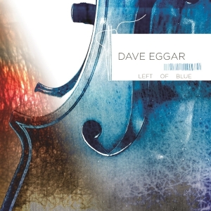 Eggar Dave - Left Of Blue ryhmässä CD @ Bengans Skivbutik AB (1176543)