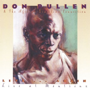 Pullen Don & African Brazilian Conn - Live Again...Live At Montreux ryhmässä CD @ Bengans Skivbutik AB (1176611)