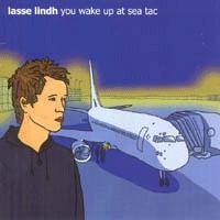 Lindh Lasse - You Wake Up At Sea Tac ryhmässä CD @ Bengans Skivbutik AB (1176670)