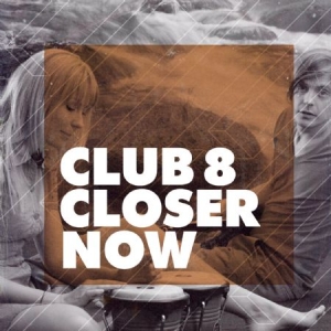 Club 8 - Closer Now ryhmässä VINYYLI @ Bengans Skivbutik AB (1176688)