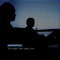 Aerospace - The Bright Idea Called Soul ryhmässä CD @ Bengans Skivbutik AB (1176692)