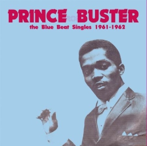 Prince Buster - Blue Beat Singles 1961-1962 (180 G) ryhmässä VINYYLI @ Bengans Skivbutik AB (1176756)