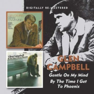 Glen Campbell - Gentle On My Mind/By The Time I Get ryhmässä CD @ Bengans Skivbutik AB (1177773)