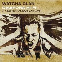 Watcha Clan - Diaspora Hi-Fi ryhmässä CD @ Bengans Skivbutik AB (1181453)