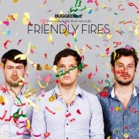 Friendly Fires - Friendly Fires ryhmässä CD @ Bengans Skivbutik AB (1181974)