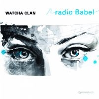 Watcha Clan - Radio Babel ryhmässä VINYYLI @ Bengans Skivbutik AB (1182228)