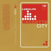 Lushlife - Cassette City ryhmässä CD @ Bengans Skivbutik AB (1182519)