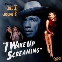 Kid Creole & The Coconuts - I Wake Up Screaming ryhmässä CD @ Bengans Skivbutik AB (1182825)