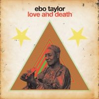 Taylor Ebo - Love And Death ryhmässä CD @ Bengans Skivbutik AB (1182846)