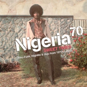 Various Artists - Nigeria 70 - Sweet Times: Afro-Funk ryhmässä VINYYLI @ Bengans Skivbutik AB (1182855)