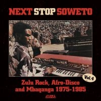 Various Artists - Next Stop Soweto Vol. 4 ryhmässä CD @ Bengans Skivbutik AB (1182899)