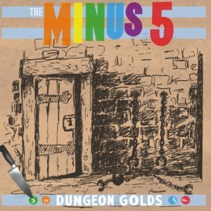 Minus 5 - Dungeon Golds ryhmässä ME SUOSITTELEMME / Klassiska lablar / YepRoc / CD @ Bengans Skivbutik AB (1182956)