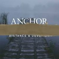 Anchor - Distance & Devotion ryhmässä Labels / Gaphals / Anchor @ Bengans Skivbutik AB (1183218)