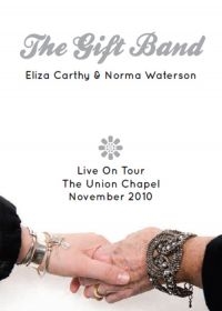 Gift Band (Liza Carthy Norma Water - The Gift Band Live On Tour - The Un ryhmässä DVD & BLU-RAY @ Bengans Skivbutik AB (1184376)