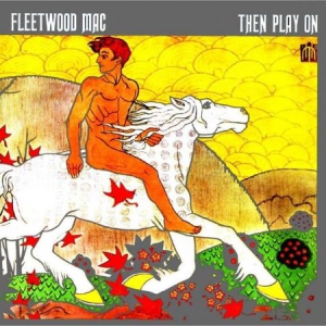 Fleetwood Mac - Then Play On ryhmässä Minishops / Fleetwood Mac @ Bengans Skivbutik AB (1184977)