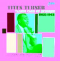 Turner Titus - Taking Care Of Business 1955 - 62 ryhmässä CD @ Bengans Skivbutik AB (1185458)