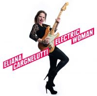 Cargnelutti Eliana - Electric Woman ryhmässä CD @ Bengans Skivbutik AB (1185497)