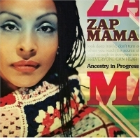 Zap Mama - Ancestry In Progress ryhmässä CD @ Bengans Skivbutik AB (1186967)