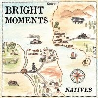 Bright Moments - Natives ryhmässä VINYYLI @ Bengans Skivbutik AB (1186974)