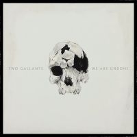 Two Gallants - We Are Undone ryhmässä CD @ Bengans Skivbutik AB (1188942)