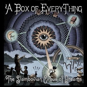 Slambovian Circus Of Dreams - A Box Of Everything ryhmässä VINYYLI @ Bengans Skivbutik AB (1189059)