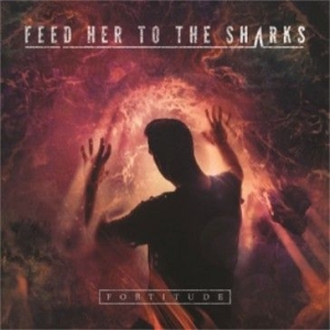 Feed Her To The Sharks - Fortitude ryhmässä CD @ Bengans Skivbutik AB (1189086)