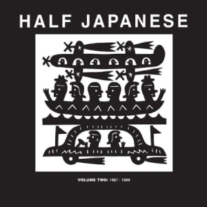 Half Japanese - Volume 2 : 1987-1989 ryhmässä VINYYLI @ Bengans Skivbutik AB (1189743)