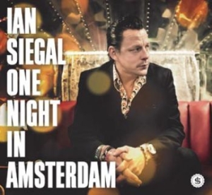 Siegal Ian - One Night In Amsterdam ryhmässä CD @ Bengans Skivbutik AB (1189752)