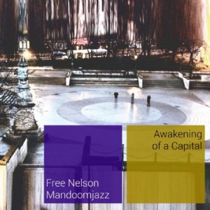 Free Nelson Mandoomjazz - Awakening Of A Capital ryhmässä VINYYLI @ Bengans Skivbutik AB (1191571)