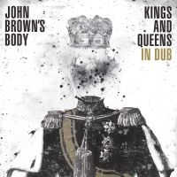 John Brown's Body - Kings & Queens In Dub ryhmässä CD @ Bengans Skivbutik AB (1193594)