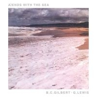 B.C. Gilbert/G. Lewis - Ends With The Sea ryhmässä VINYYLI @ Bengans Skivbutik AB (1193798)