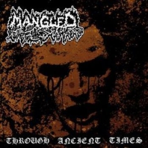 Mangled - Through Ancient Times (2 Cd) ryhmässä CD @ Bengans Skivbutik AB (1224865)