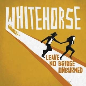 Whitehorse - Leave No Bridge Unburned ryhmässä CD @ Bengans Skivbutik AB (1244314)