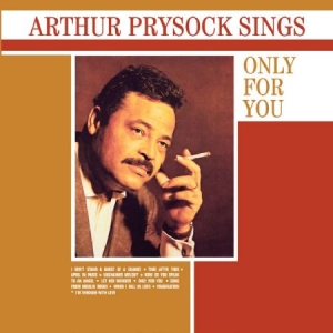 Prysock Arthur - Arthur Prysock Sings Only For You ryhmässä CD @ Bengans Skivbutik AB (1244353)