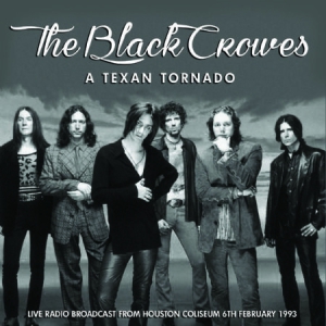 Black Crowes - A Texan Tornado - 1993 ryhmässä Minishops / Black Crowes @ Bengans Skivbutik AB (1247508)