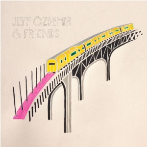 Various Artists - Jeff Özdemir & Friends ryhmässä VINYYLI @ Bengans Skivbutik AB (1247530)