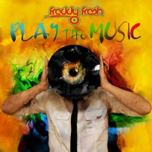 Freddy Fresh - Play The Music ryhmässä CD @ Bengans Skivbutik AB (1249987)